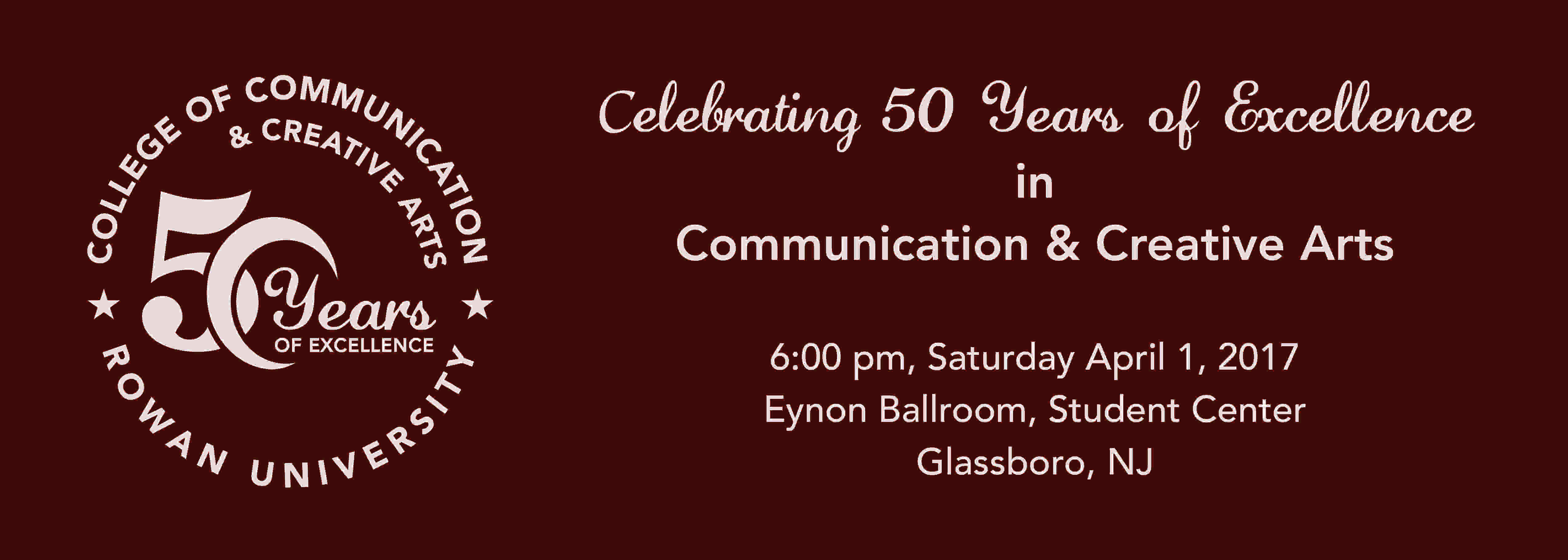 College of Communication and Creative Arts at Rowan University Celebrates 50 Years of Excellence on April 1, 2017