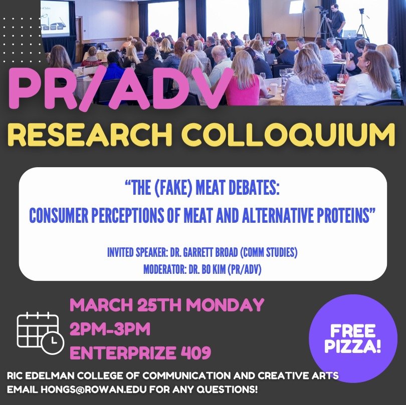 Flyer for Public Relations & Advertising Colloquium about CONSUMER PERCEPTIONS OF MEAT AND ALTERNATIVE PROTEINS on 3/25 at 2pm-3pm in Enterprise 409.