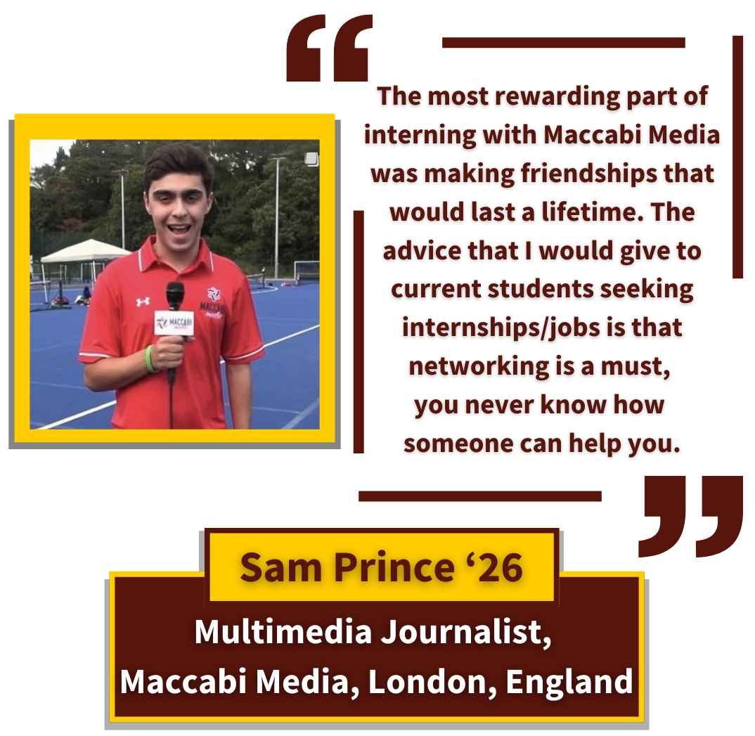 Sam Prince '26 - Multimedia Journalist for Maccabi Media in London, England